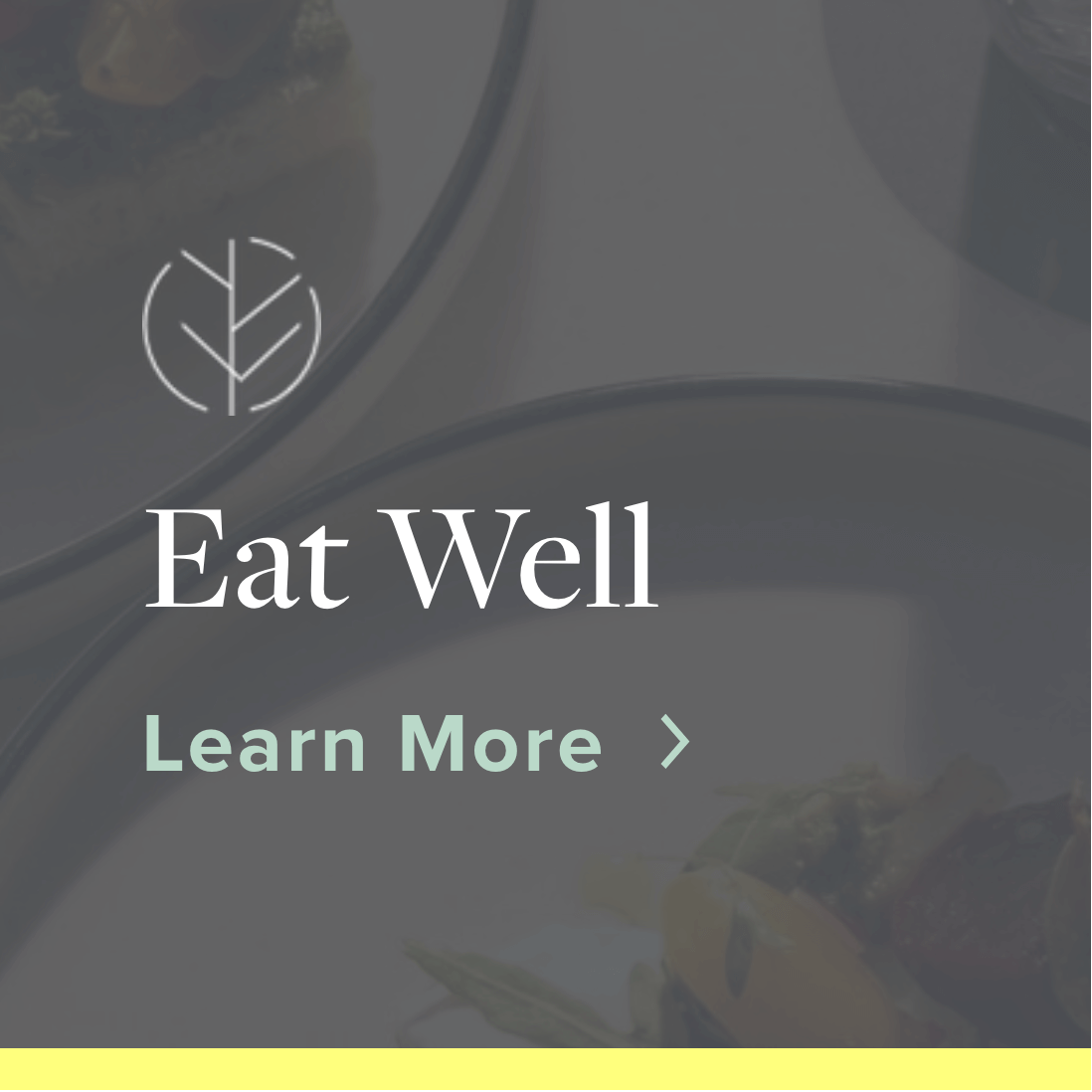 Screenshot from the Westin website showing the ‘Eat Well’ brand pillar, with the words ‘Eat Well’ and a ‘Learn More’ link overlaid on food imagery, representing Westin’s Eat Well, Move Well, Sleep Well wellness system referenced in this concept design.